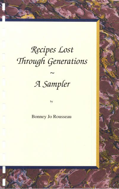 Recipes Lost Through Generations ~ A Sampler