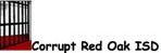 Corrups Red Oak ISD